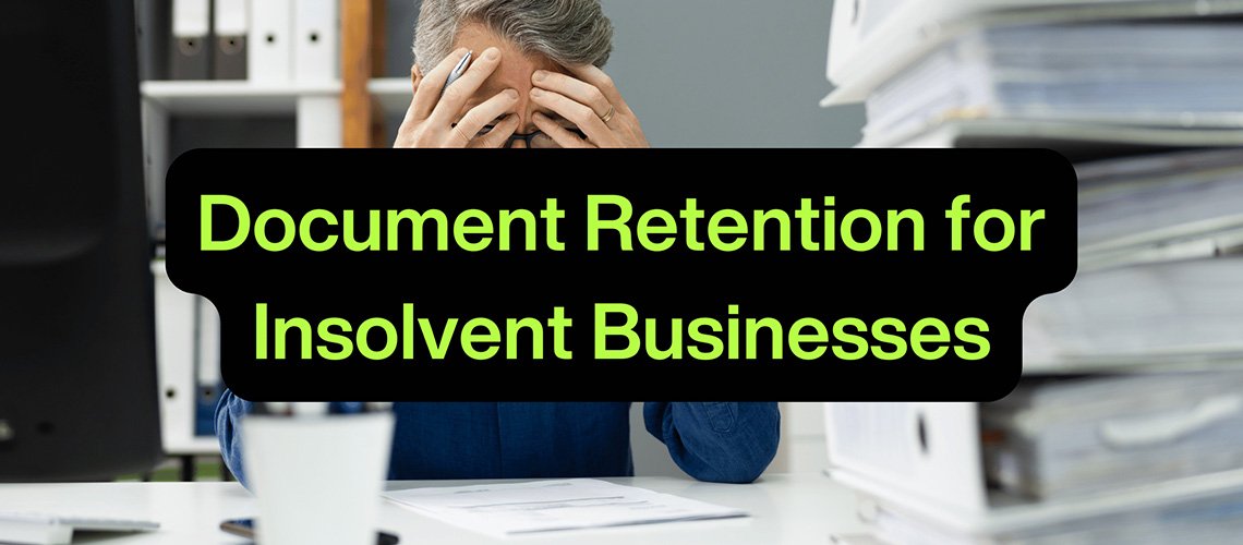 Document Retention for Insolvent Businesses